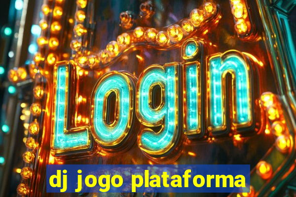 dj jogo plataforma